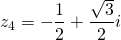 \[z_4=-\frac{1}{2}+\frac{\sqrt{3}}{2}i\]