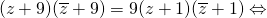 \[(z+9)(\overline{z}+9)=9(z+1)(\overline{z}+1)\Leftrightarrow\]