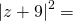 \[|z+9|^2=\]