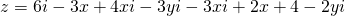 \[z=6i-3x+4xi-3yi-3xi+2x+4-2yi\]