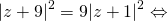 \[|z+9|^2=9|z+1|^2\Leftrightarrow\]