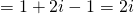 \[=1+2i-1=2i\]